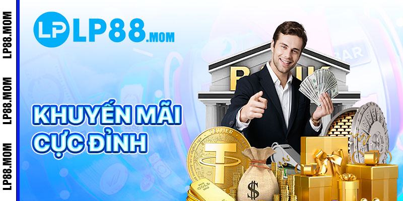 Điểm danh các khoản thưởng kếch xù Lp88